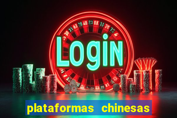 plataformas chinesas de apostas